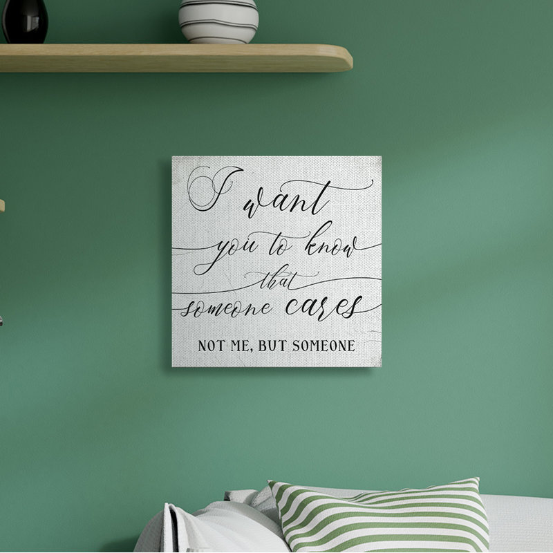 «Know That Some One Cares», citation humoristique par Daphne Polselli - Art textuel, H 24 po x l 24 po, Toile tendue
