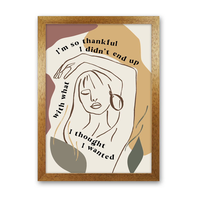 Im So Thankful I Didnt End Up by Planeta444 - Print, 63cm H x 46cm W x 3cm D, Brown Framed