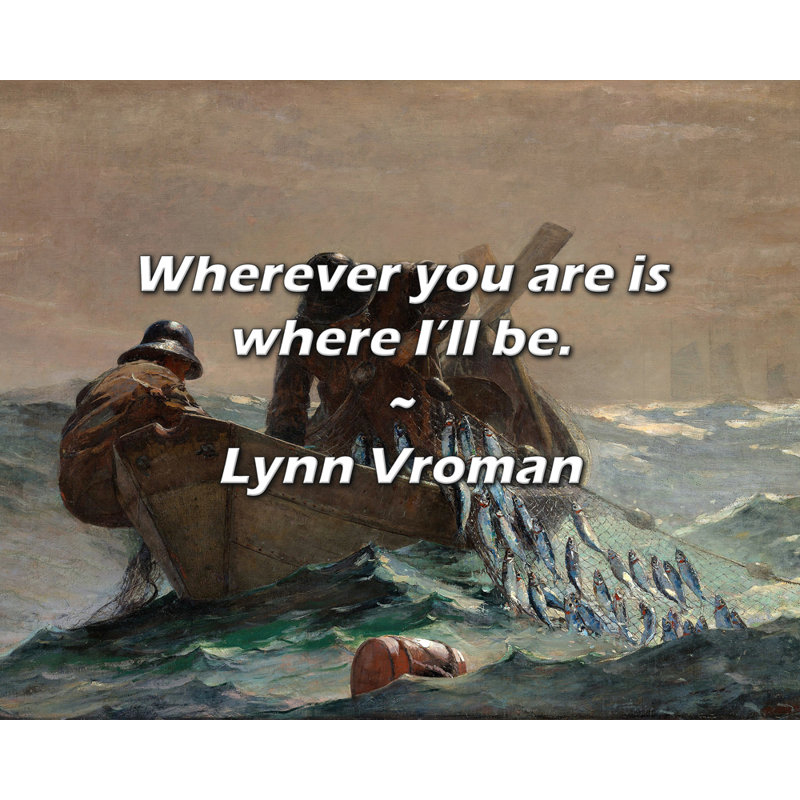 Citation de Lynn Vroman: Où que vous soyez, c'est là où je serai., H 20 po x l 24 po