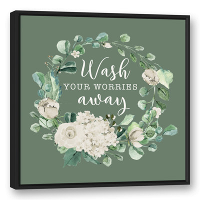 " Wash Your Worries Away " Print