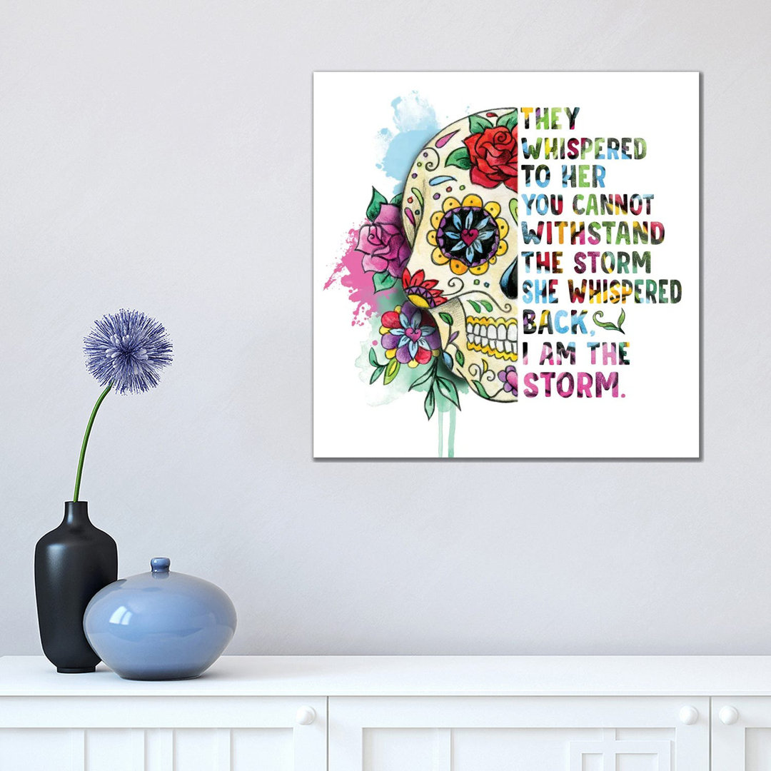 Sugar Skull. I Am the Storm by Ephrazy Graphics - Wrapped Canvas Painting