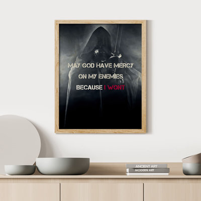 " May God Have Mercy for Enemies Because I Won't " Print