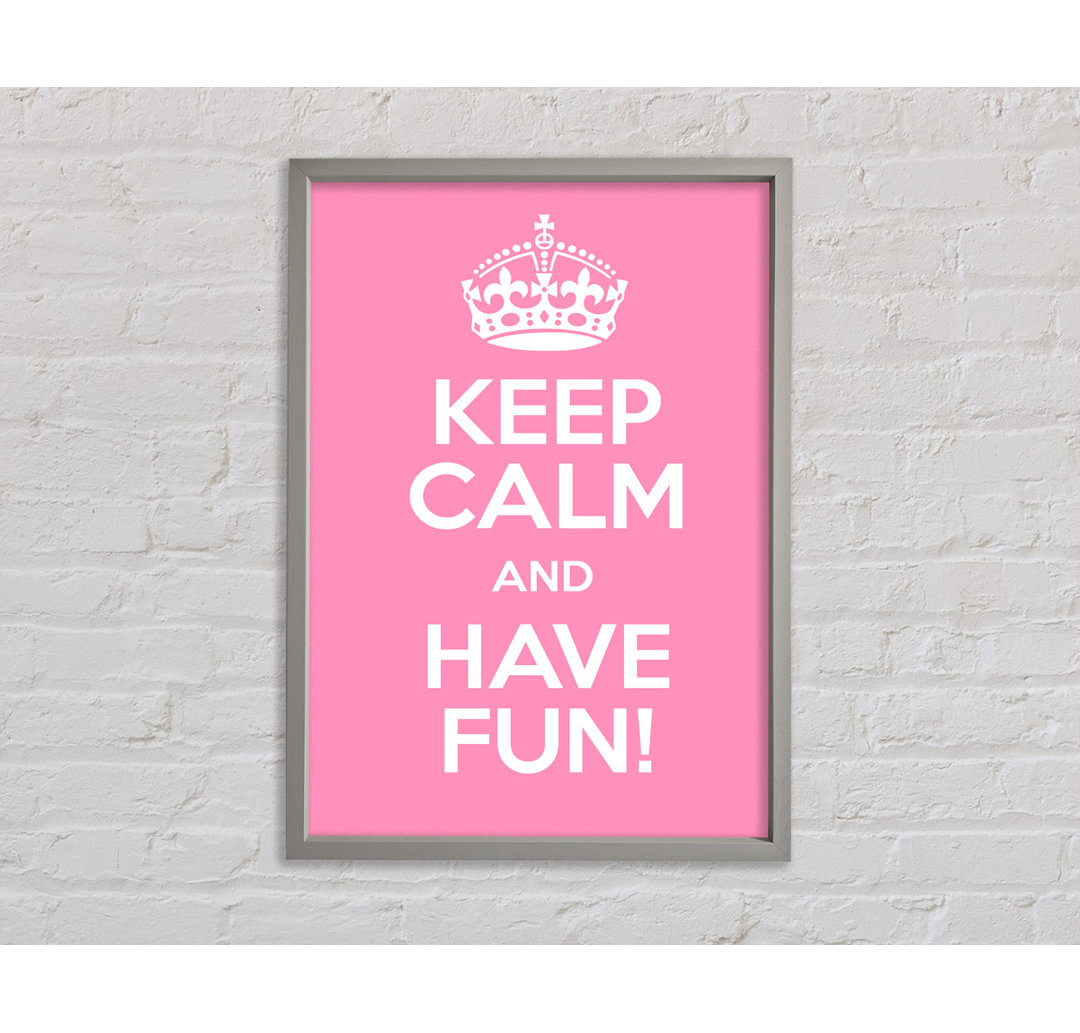 Keep Calm Fun Pink - Druck