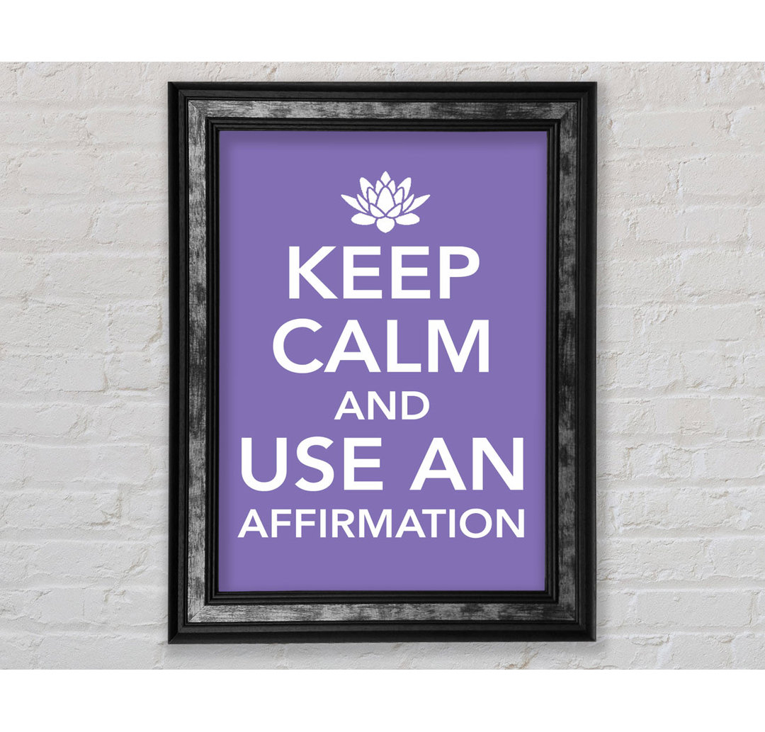 Elencourt Keep Calm Affirmation Gerahmter Druck Wandkunst