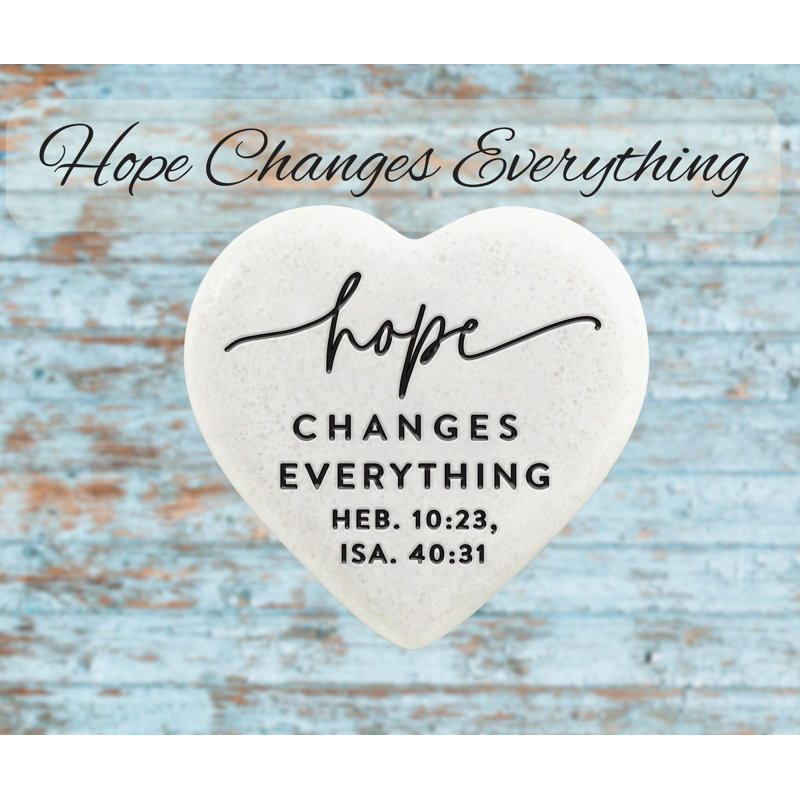 Heart Stones Hope Changes Everything