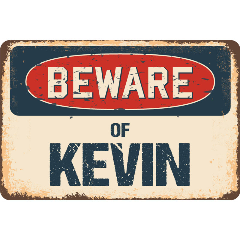 Panneau «Beware of Kevin», H 18 po x l 24 po x P 0,1 po