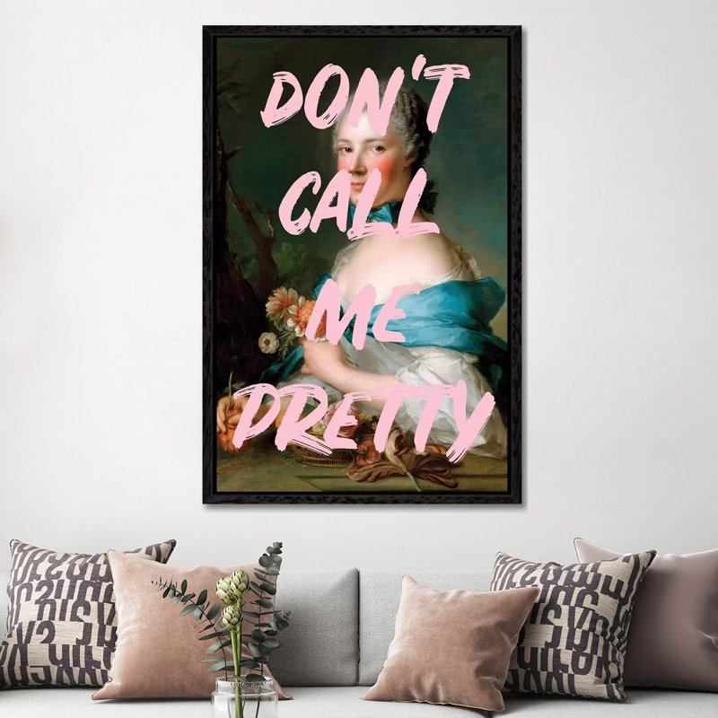 Don't Call Me Pretty - Print on Canvas, 152.4cm H x 101.6cm W x 3.81cm D, Black Framed