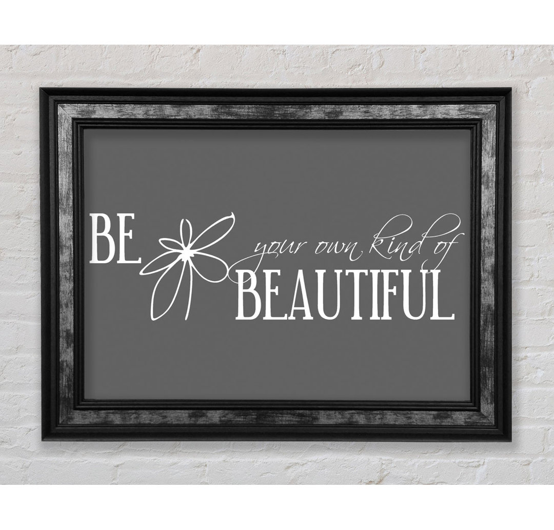 Be Your Own Kind - Single Picture Frame Typography