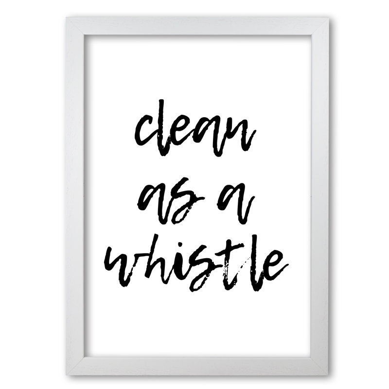 Bathroom 'Clean As a Whistle' Textual Art, 42 cm H x 30 cm W x 5 cm D, White Grain Frame