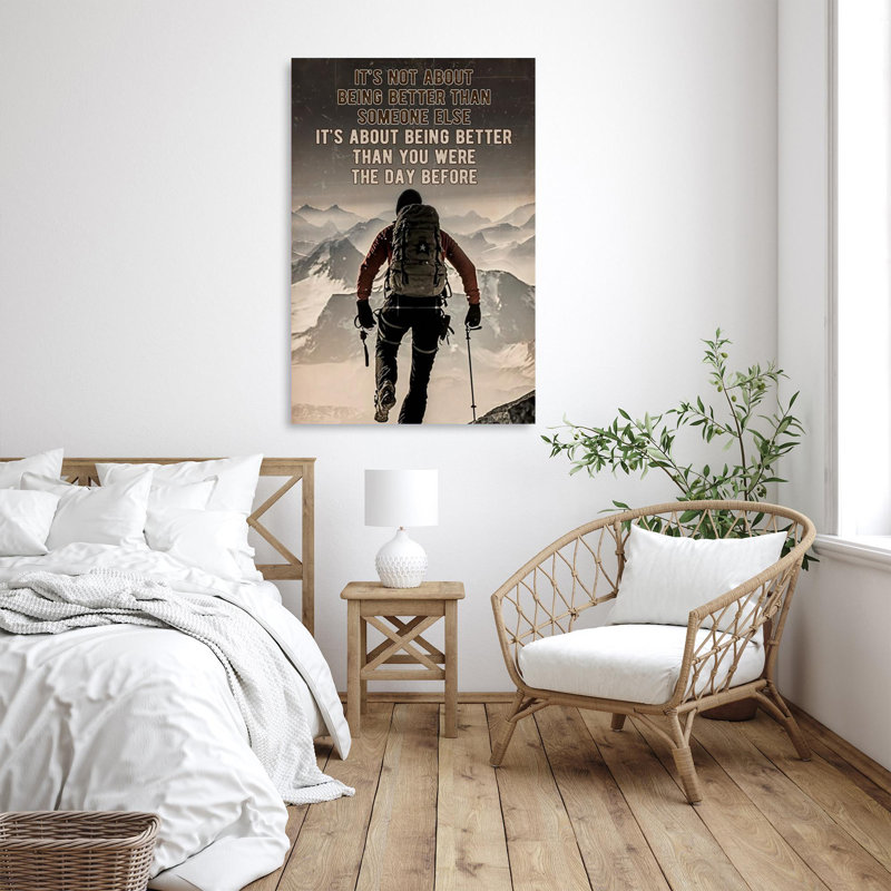 " Mountaineering Its Not About Being Better - 1 Piece Rectangle Graphic Art Print On Wrapped Canvas "