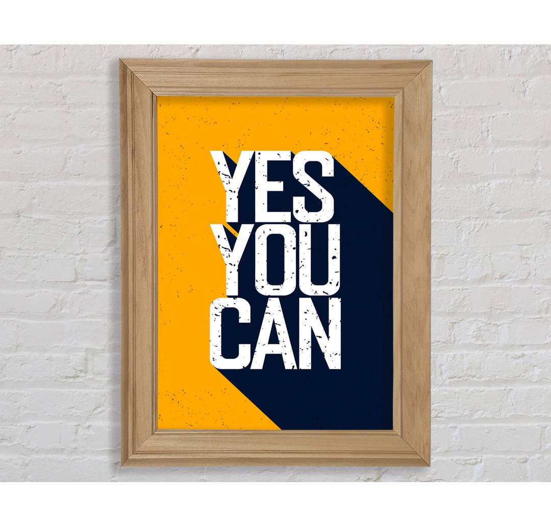 Yes You Can 1 Gerahmter Druck Wandkunst