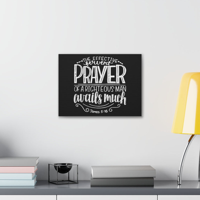 The Effective Prayer James 5:16 - Wrapped Canvas Print, 28cm H x 36cm W
