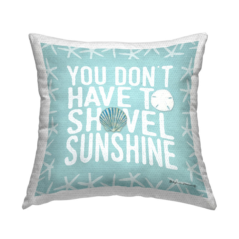 «Don't Have to Shovel Sunshine», coussin nautique amusant pour l'hiver par Stephanie Workman Marrott
