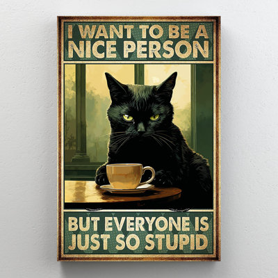 Impression sur toile, "Balck Cat I Want To Be A Nice"