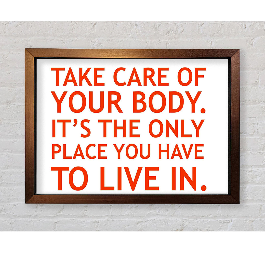 Rackerby Motivational Quote Take Care Of Your Body Gerahmter Druck Wandkunst