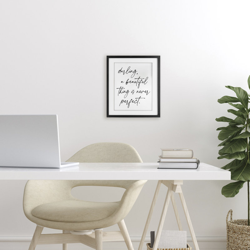 «A Beautiful Thing Is Never Perfect», reproduction sous verre encadrée, design par lettré et doublé, Cadre noir minuit