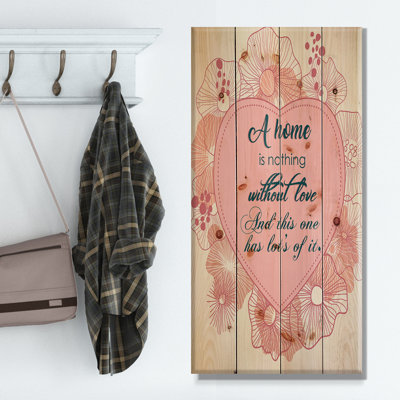 «a home is nothing sans love. « rose floral », art textuel sur bois
