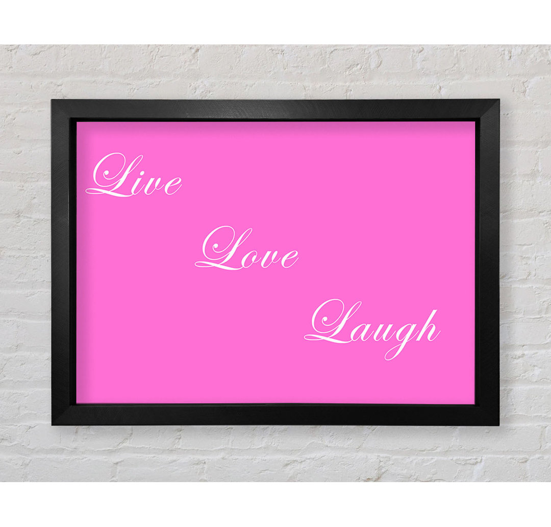 Gerahmtes Leinwandbild Love Quote Live Love Laugh Pink