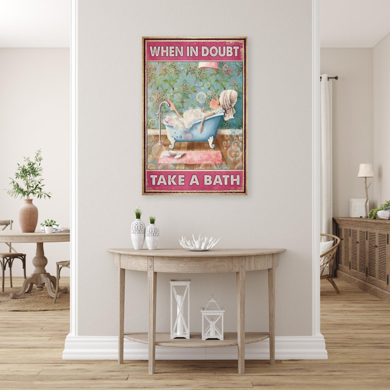 " When In Doubt Take A Bath ", 14" H x 11" W x 1.25" D