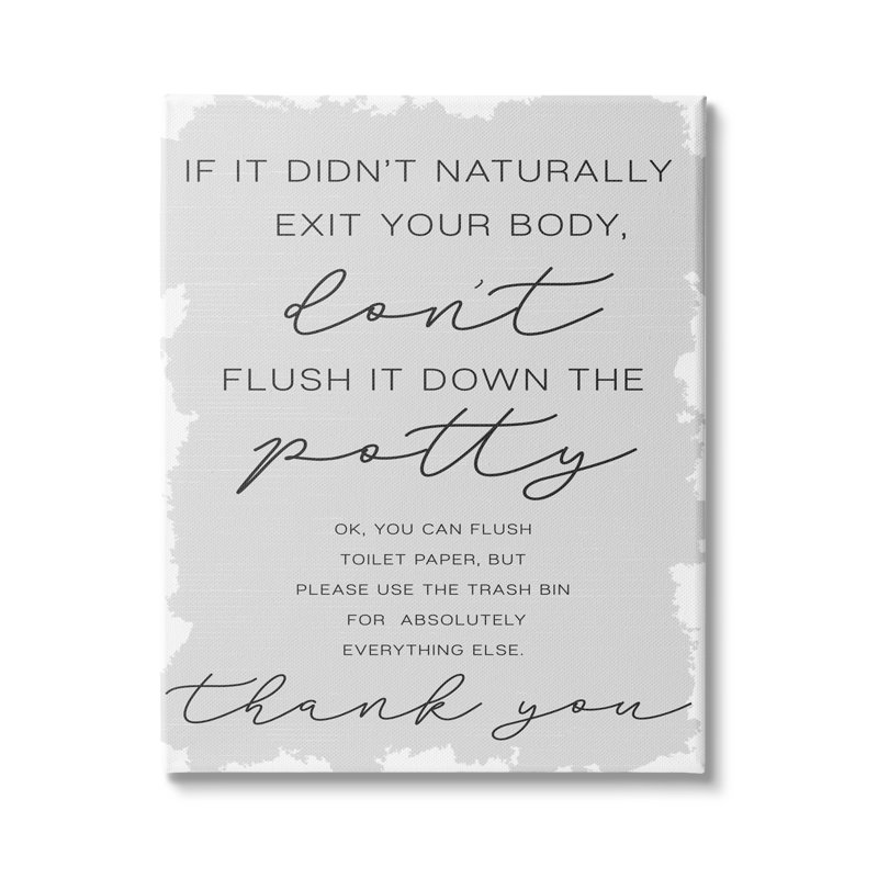 «Did Don't Naturally Exit Body Don't Flush Potty» par Daphne Polselli - art textuel sur bois, H 30 po x l 24 po, Toile tendue