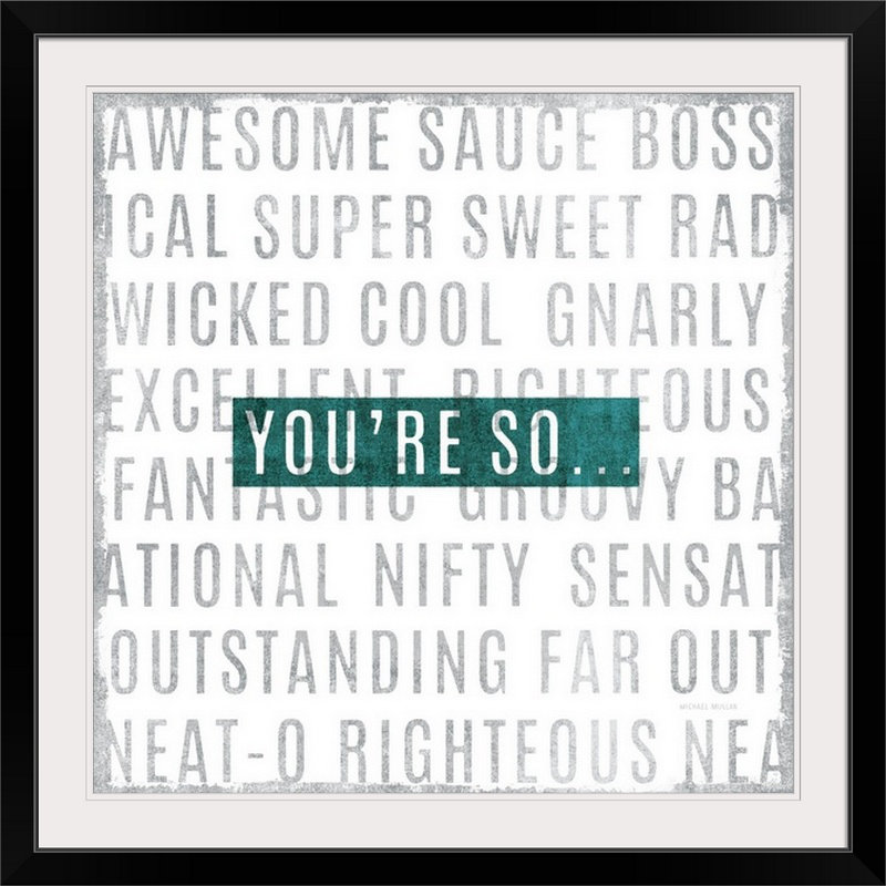 «William You So» par Michael Mullan - reproduction d'art textuel, H 35 po x l 35 po x P 1,5 po, Toile