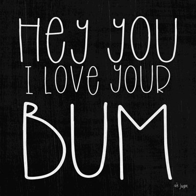 " I Love Your Bum " by Jaxn Blvd.