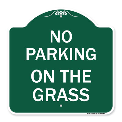 Enseigne Signmission Designer Series - Pas de stationnement sur l'herbe | Enseigne architecturale en aluminium de gros calibre vert et blanc 18 po x 24 po | Protégez votre entreprise et votre commune | Fabriqué aux États-Unis