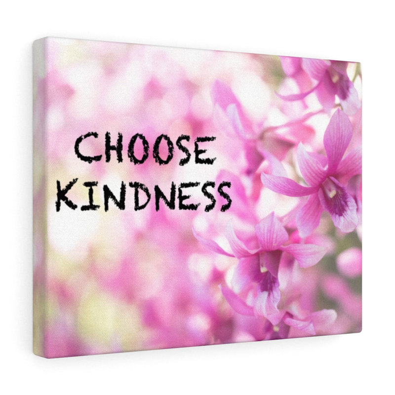 Choose Kindness - Wrapped Canvas Print, 30cm H x 41cm W
