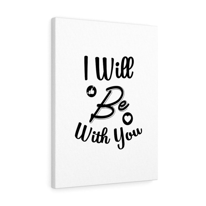 I Will Be With You - Wrapped Canvas Print