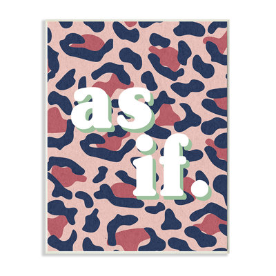 «As If Text Over Pink Leopard» par Daphne Polselli, reproduction d'art graphique