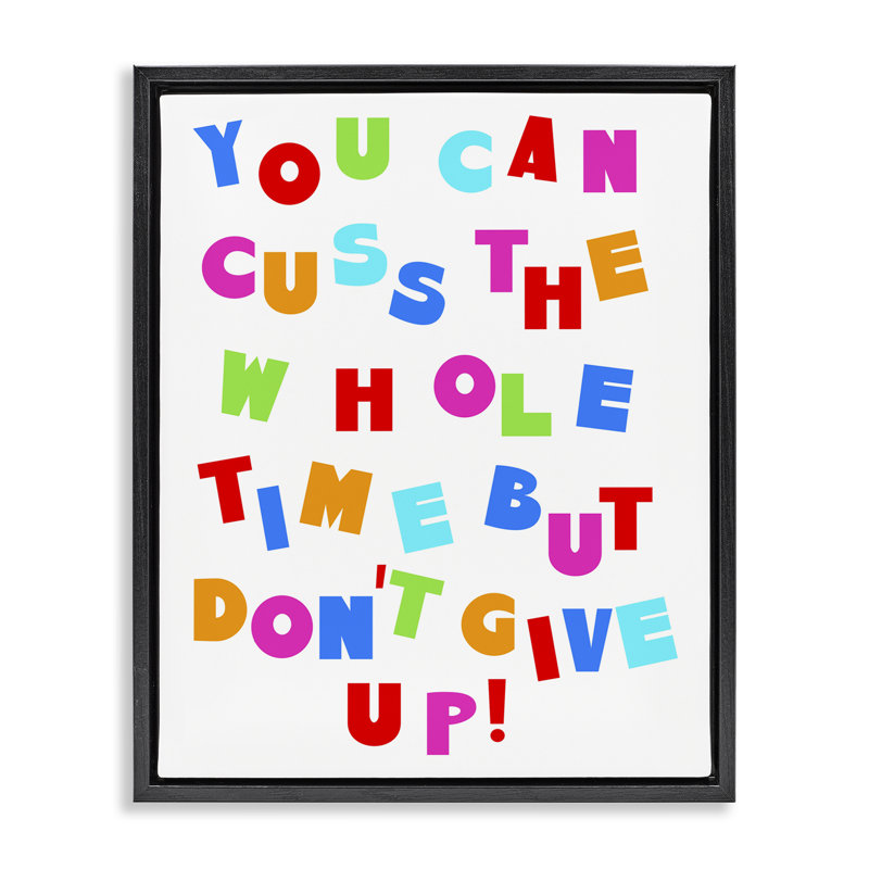 «Can Cuss But Don't donner Up», art mural encadré flottant doré par Daphne Polselli, Cadre flottant noir de jais