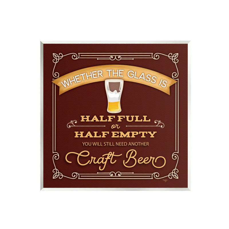 " Half Full Or Empty Craft Beer " by Mollie B., 12" H x 12" W x 0.5" D, Wood