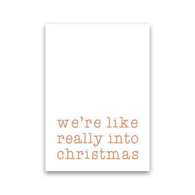 Really Into Christmas - Print