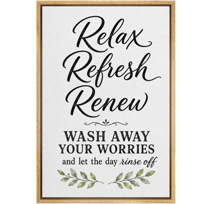 Relax Refresh Renew Wash Away Your Worries Quote Artwork, Bathroom Pictures, Framed Canvas Giclee Print Wall Art