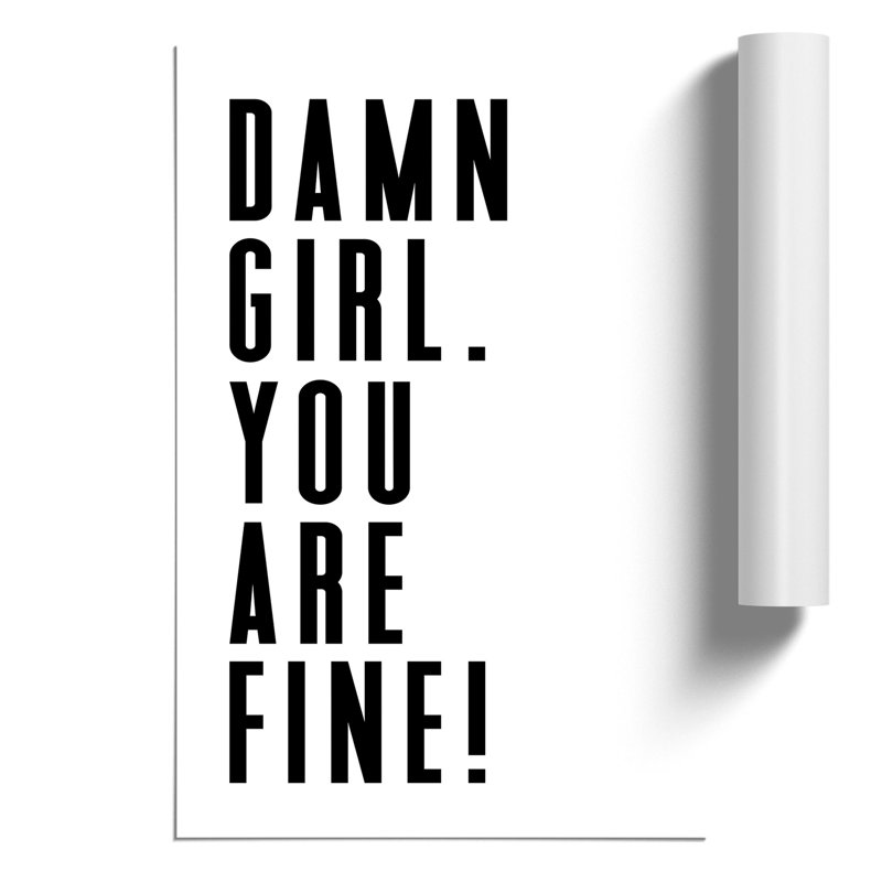 You Are Fine - Frameless Print, 30cm H x 21cm W x 0.1cm D