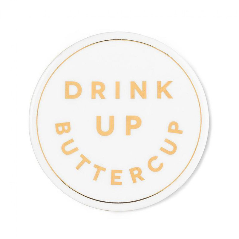 «Drink Up Buttercup Coasters»