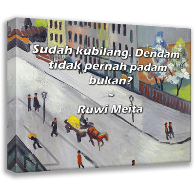 Citation artistique «Sudah kubilang. Dendam tidak pernah padam bukan? Toile tendue par Ruwi Meita
