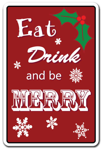 Signe «Eat Drink and Be Merry»