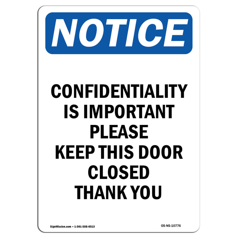 Confidentiality Is Important Please Aluminum Sign 12 x 18