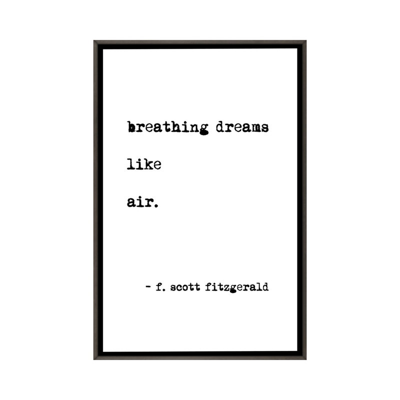 Reproduction d’art textuel, "respiration Dreams" par Scott Fitzgerald, Pas de tapis, Toile avec cadre gris