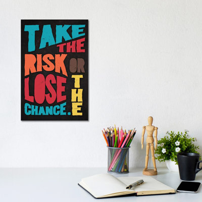 Take The Risk - Print on Canvas