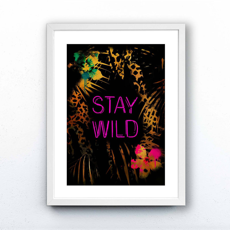 Stay Wild - Print on Canvas, Matte Black/White Framed, 91cm H x 61cm W x 5cm D