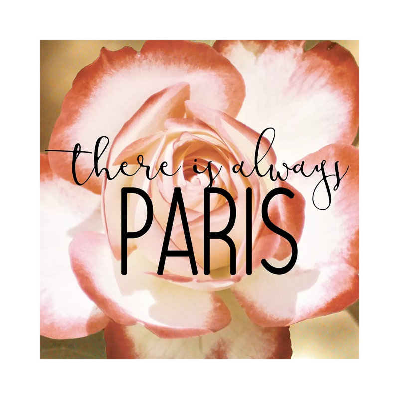 There is always Paris 2 1 Piece Wrapped Canvas Wall Art, 45.72cm H x 45.72cm W x 1.905cm D