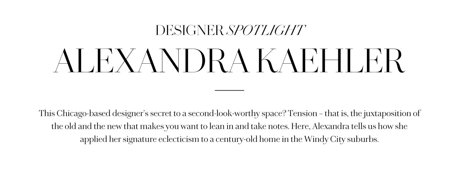 Designer Spotlight: Alexandra Kaehler