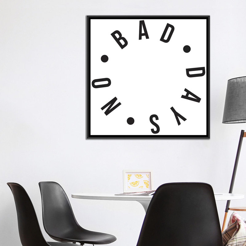 « no bad days », impression sur toile, H 37 po x l 37 po x P 1,5 po, Toile tendue, Aucun mat
