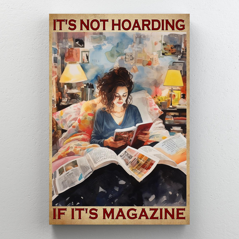 Its Its Hoarding If Its Magazine - 1 pièce, reproduction d'art graphique sur toile tendue, H 14 po x l 11 po x P 1,25 po