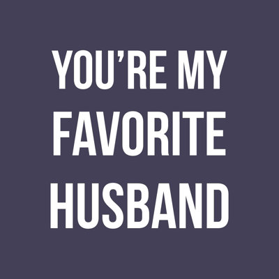 " Youre My Favorite Husband "