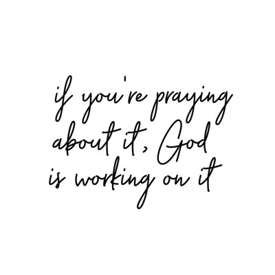 " Praying About It "