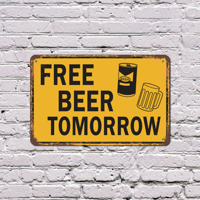 Free Beer Tomorrow 11 Inch x 17 Inch Plastic Sign