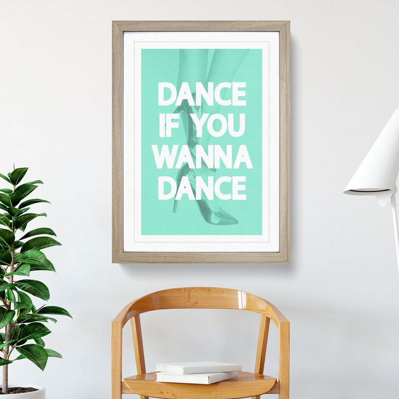 Dance If You Wanna Dance - Picture Frame Typography, 36cm H x 27cm W x 2cm D, Oak